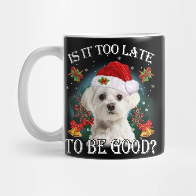 Santa White Maltese Christmas Is It Too Late To Be Good by TATTOO project